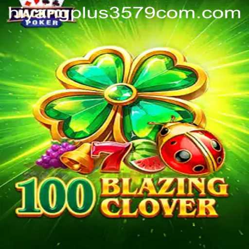 Unveiling 100BlazingClover An In-Depth Exploration